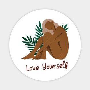 Love Yourself Magnet